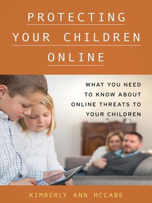 cover image of Protecting Your Children Online